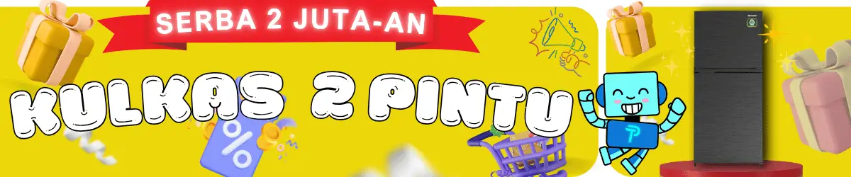 Promo Kulkas 2 Pintu 2 Jutaan