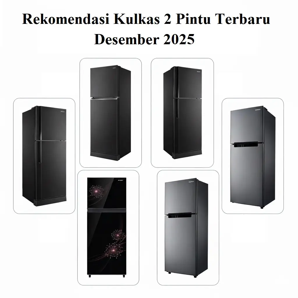Harga Kulkas 2 Pintu: Rekomendasi Terbaru Desember 2025