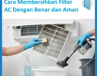 Cara Membersihkan Filter AC Dengan Benar dan Aman