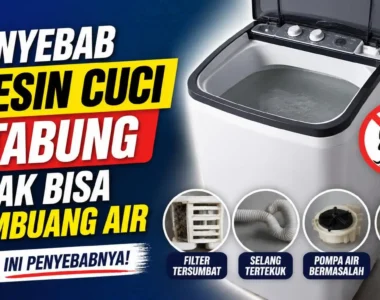 Penyebab Mesin Cuci 1 Tabung Tidak Bisa Membuang Air