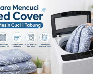 Cara Mencuci Bed Cover di Mesin Cuci 1 Tabung