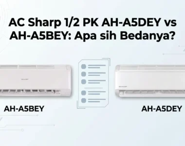 AC Sharp 1/2 PK AH-A5DEY vs AH-A5BEY: Apa sih Bedanya?