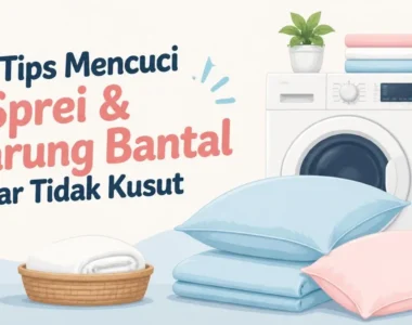 Tips Mencuci Sprei dan Sarung Bantal agar Tidak Kusut