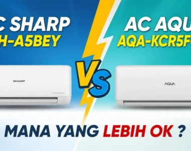 AC Sharp AH-A5BEY vs AC AQUA AQA-KCR5FQDL: Mana yang Lebih OK ?