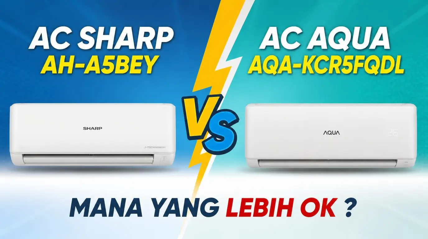 AC Sharp AH-A5BEY vs AC AQUA AQA-KCR5FQDL: Mana yang Lebih OK ?