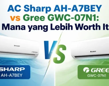 AC Sharp AH-A7BEY vs Gree GWC-07N1: Mana yang Lebih Worth