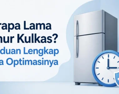 Berapa Lama Umur Kulkas Panduan Lengkap Cara Optimasinya