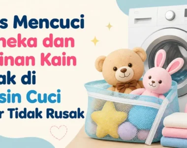 Tips Mencuci Boneka dan Mainan Kain Anak di Mesin Cuci agar Tidak Rusak